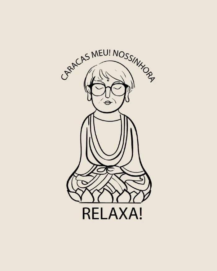 Camiseta "Nossinhora, RELAXA!" - Imagem 6