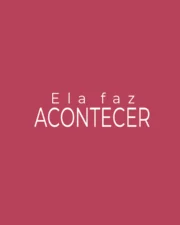 Camiseta "Ela Faz Acontecer" - Imagem 2