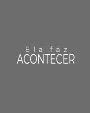 Camiseta "Ela Faz Acontecer" - Imagem 10